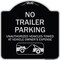 Signmission Parking Restriction No Trailer Parking Unauthorized Vehicles Towed at Owner Expense, BS-1818-23371 A-DES-BS-1818-23371 - alternate 1